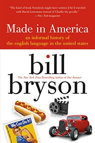 made in america: An Informal History of the English Language in the United States (eBook)