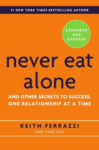 Never Eat Alone, Expanded and Updated: And Other Secrets to Success, One Relationship at a Time (eBook) Deal