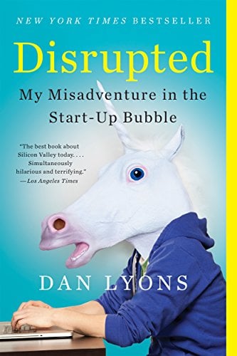 Disrupted: My Misadventure in the Start-Up Bubble (eBook)