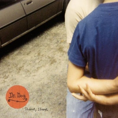 Dr. Dog - Shame, Shame (Vinyl)