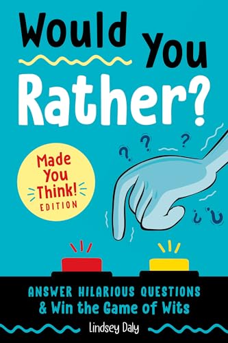 Would You Rather? Made You Think! Edition Ages 8-11 Deal
