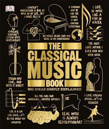 The Classical Music Book: Big Ideas Simply Explained (DK Big Ideas) eBook Deal