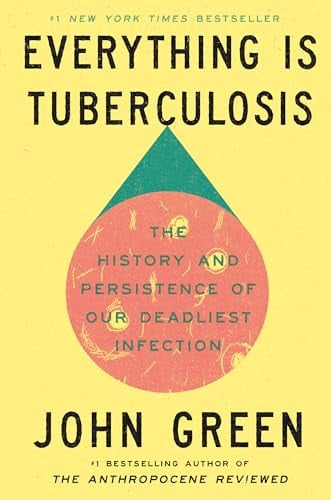 Everything Is Tuberculosis: The History and Persistence of Our Deadliest Infection (eBook) Deal