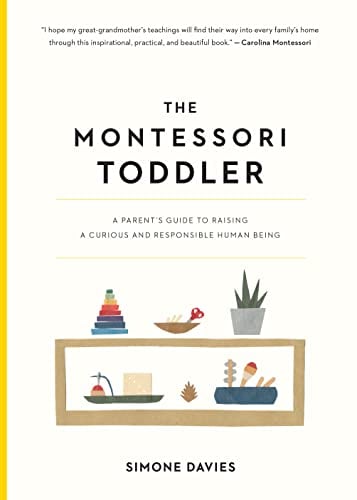 The Montessori Toddler: A Parent's Guide to Raising a Curious and Responsible Human Being (eBook) Deal