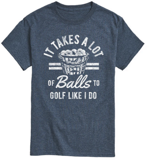 Instant Message It Takes A Lot Of Balls Men’s Short Sleeve Graphic T-Shirt Deal