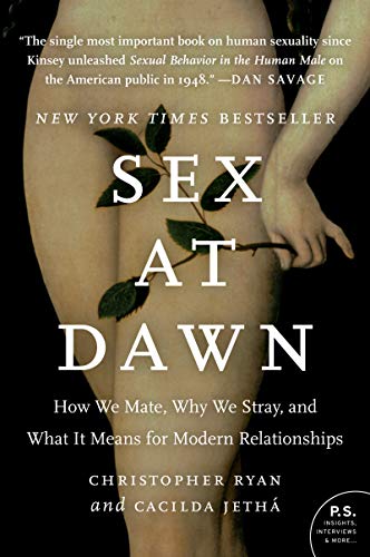 Sex at Dawn: How We Mate, Why We Stray, and What It Means for Modern Relationships (eBook)